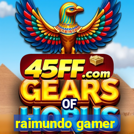 raimundo gamer